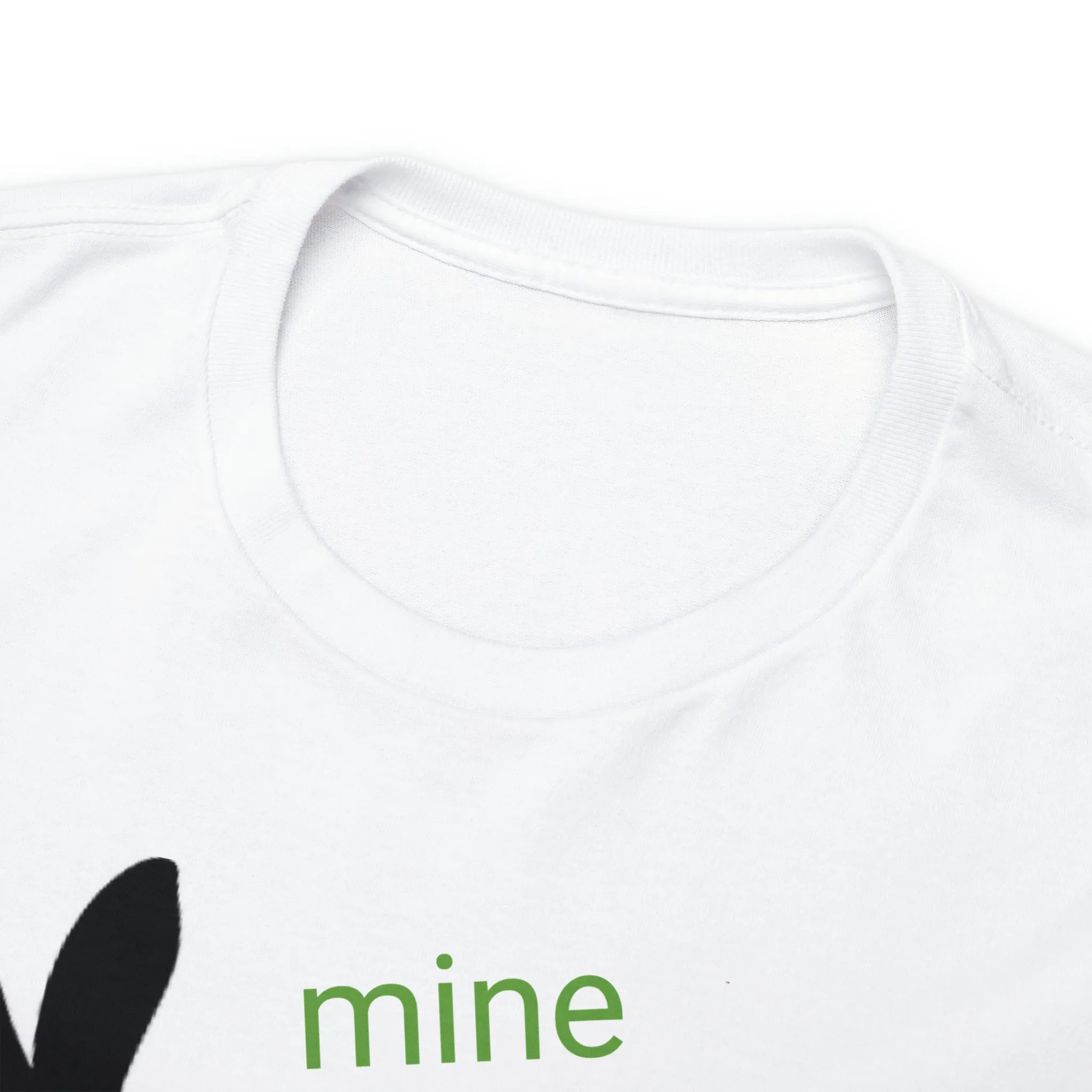 Mine mine t-shirt