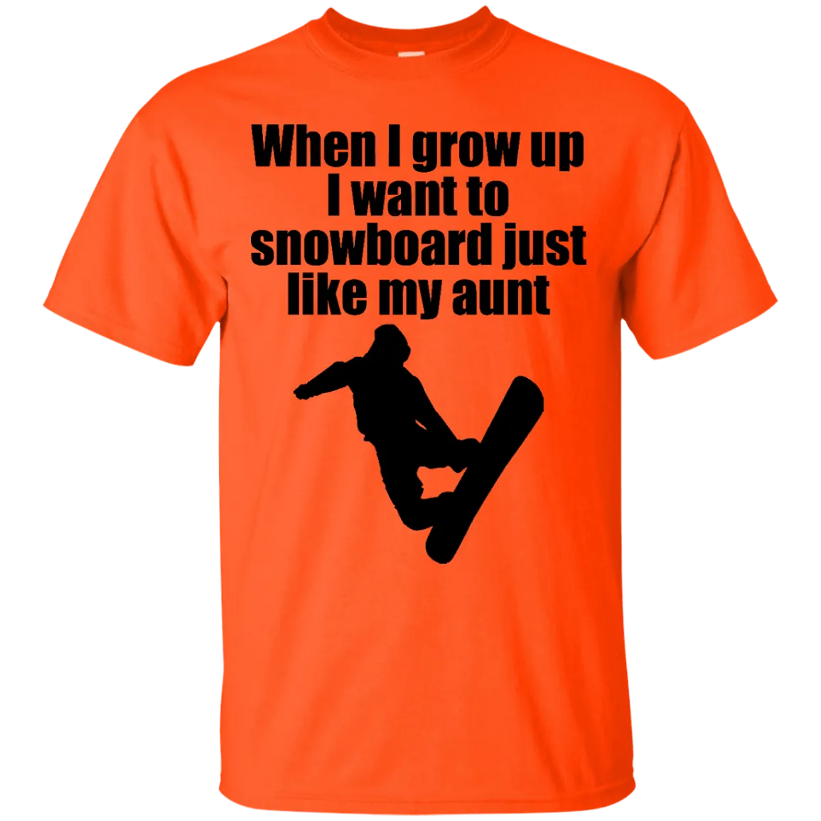 Snowboard Like My Aunt T-Shirt