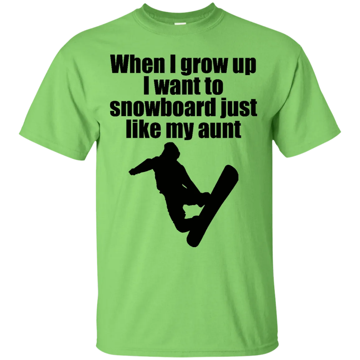 Snowboard Like My Aunt T-Shirt