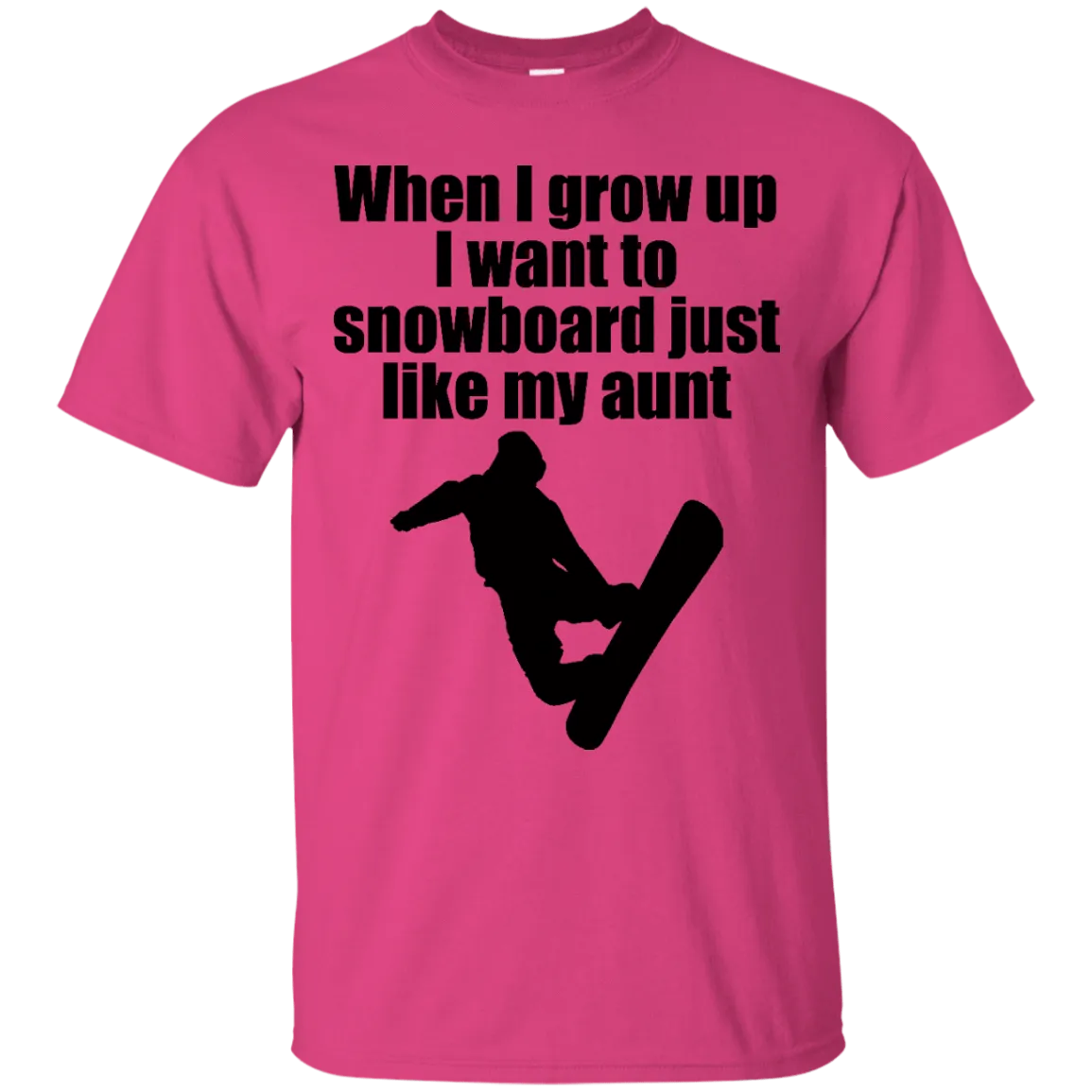 Snowboard Like My Aunt T-Shirt