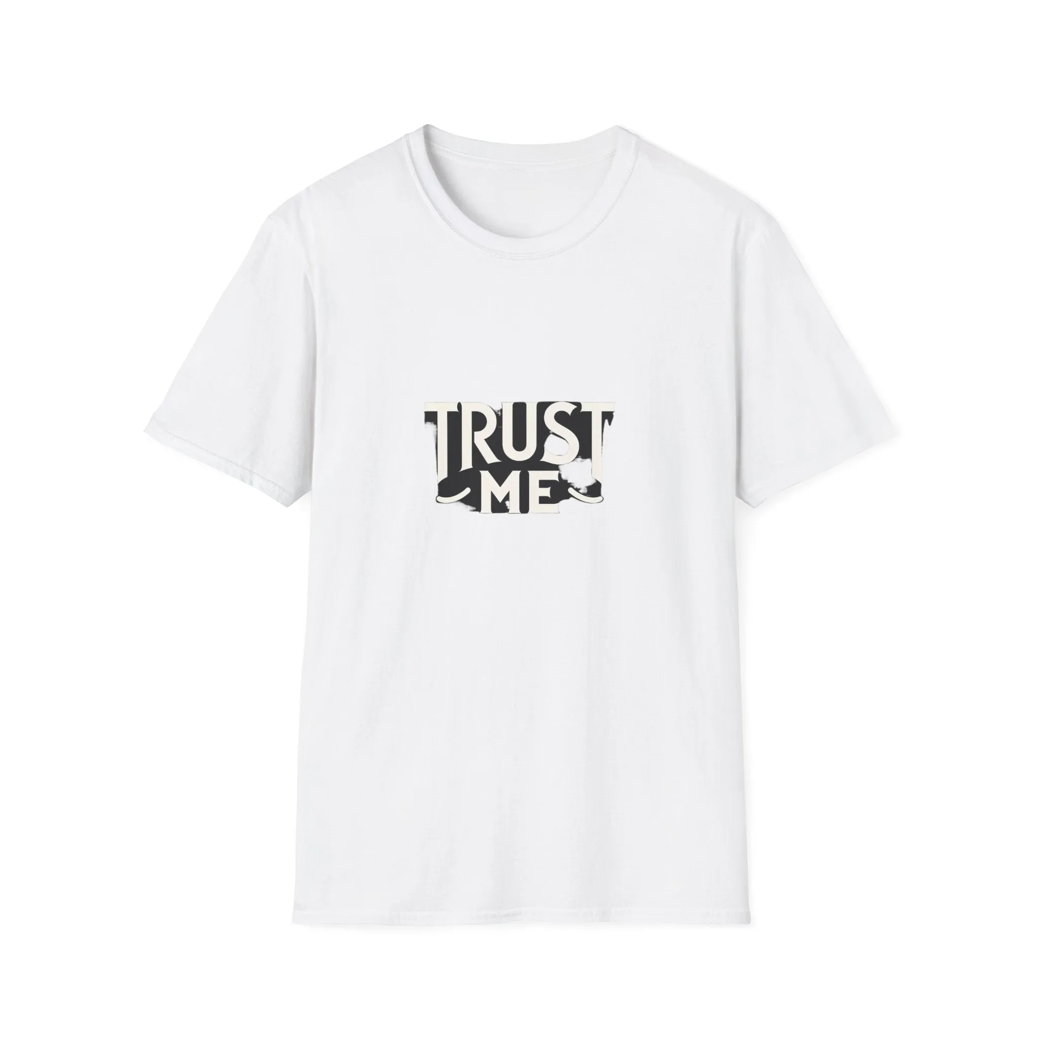 Trust Me Softstyle Unisex (Adult) T-Shirt