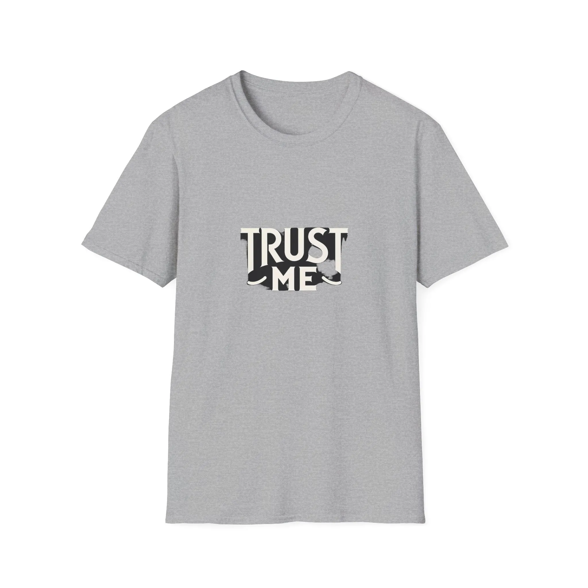 Trust Me Softstyle Unisex (Adult) T-Shirt